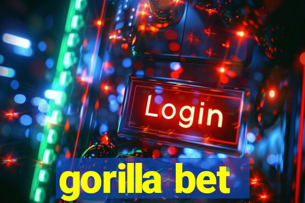 gorilla bet